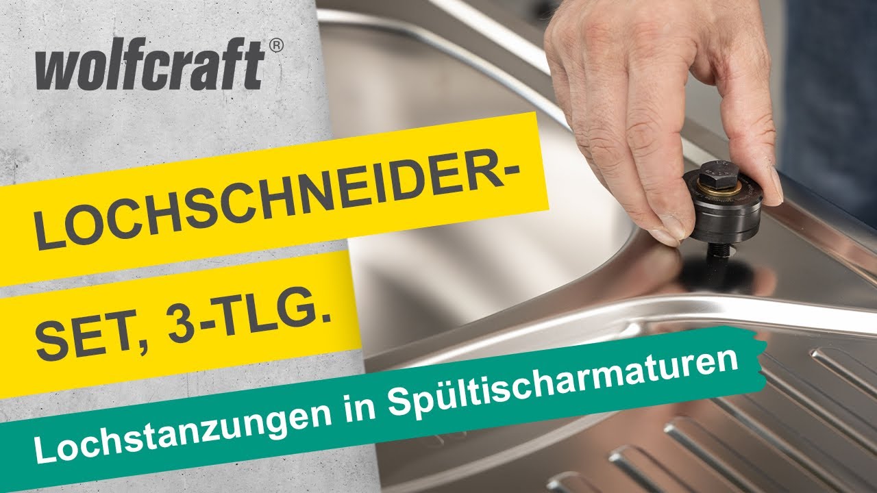 Lochschneider-Set: Für einfache und exakte Lochstanzungen in Spültischarmaturen | wolfcraft