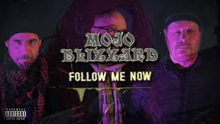 MOJO BLIZZARD - Follow Me Now - Official Lyric Video (7us/7hard)