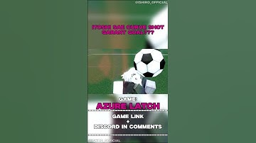 ⌈ Azure Latch ⌋ Itoshi sae garant goal?? Sneak Peak#roblox #azurelatch