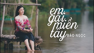 Tân Cổ EM GÁI MIỀN TÂY - Bảo Ngọc, Ngự Bình | Tân Cổ Hiện Đại Mới Nhất Năm 2023