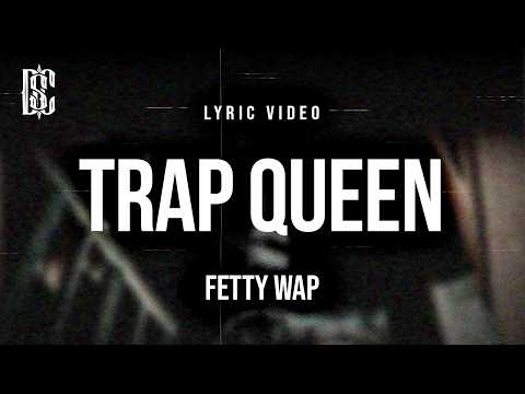 Fetty Wap - Trap Queen | Lyrics