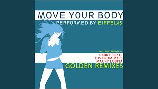 Download Lagu Move Your Body Golden Remixes (R.M. Radio Remix) Download Lagu Move Your Body Golden Remixes (R.M. Radio Remix)