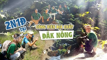 2N1Đ khám phá CÔNG VIÊN ĐỊA CHẤT ĐẮK NÔNG, vỡ oà vẻ đẹp hang núi lửa | Geotourism - Du lịch Địa chất