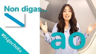#DígochoEu Non digas ao, ho!