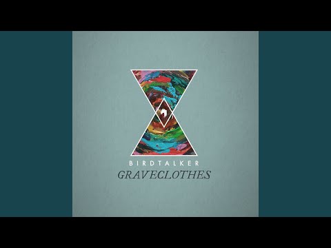 Graveclothes - Birdtalker