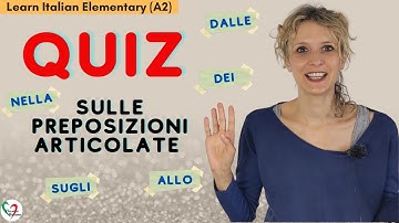 23. Learn Italian Elementary (A2): Quiz sulle preposizioni articolate