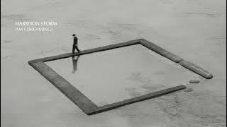 Harrison Storm - Am I Dreaming? [Official Audio]