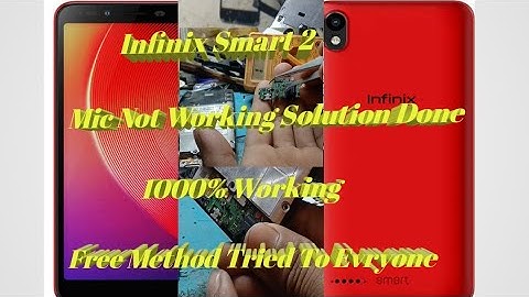 Infinix Smart 2  X5515F Mic Not Working Solution Done ✅ ||| Free Method Tried To Evryone