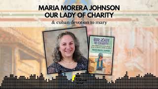 Our Lady of Charity Cuba Maria Johnson