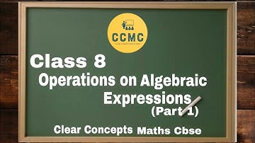Operations on Algebraic Expressions | CBSE Maths 8 | Intro (Part 1) by Sanlaap Mukherjee Sir