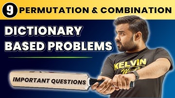 #9 | How to Solve Dictionary Problems on Permutation & Combinations? | Class 11 Maths | Kelvin 11&12