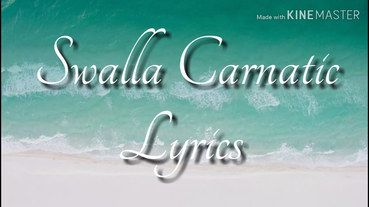 Swalla Carnatic Lyrics 