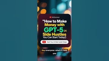 How to Make Money with GPT-5 AI Side Hustles You Can Start Today!