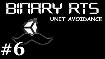 #6 Unity RTS Binary: Unit Avoidance
