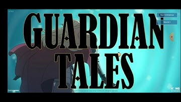Guardian Tales - walkthrough part 1