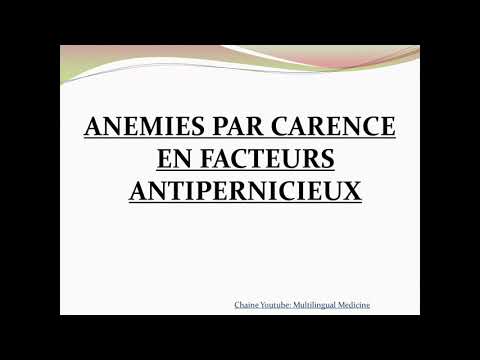 Vidéo: Anémie Par Carence En Acide Folique - Causes, Symptômes, Comment Traiter?