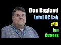 Ian Interviews #15: Dan Ragland, Intel Overclocking Lead Engineer