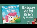 The unicorn who lose its  horn by adisan books i my cozy corner storytime read aloud