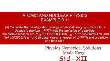 STANDARD XII - ATOMIC AND NUCLEAR PHYSICS - 9.11