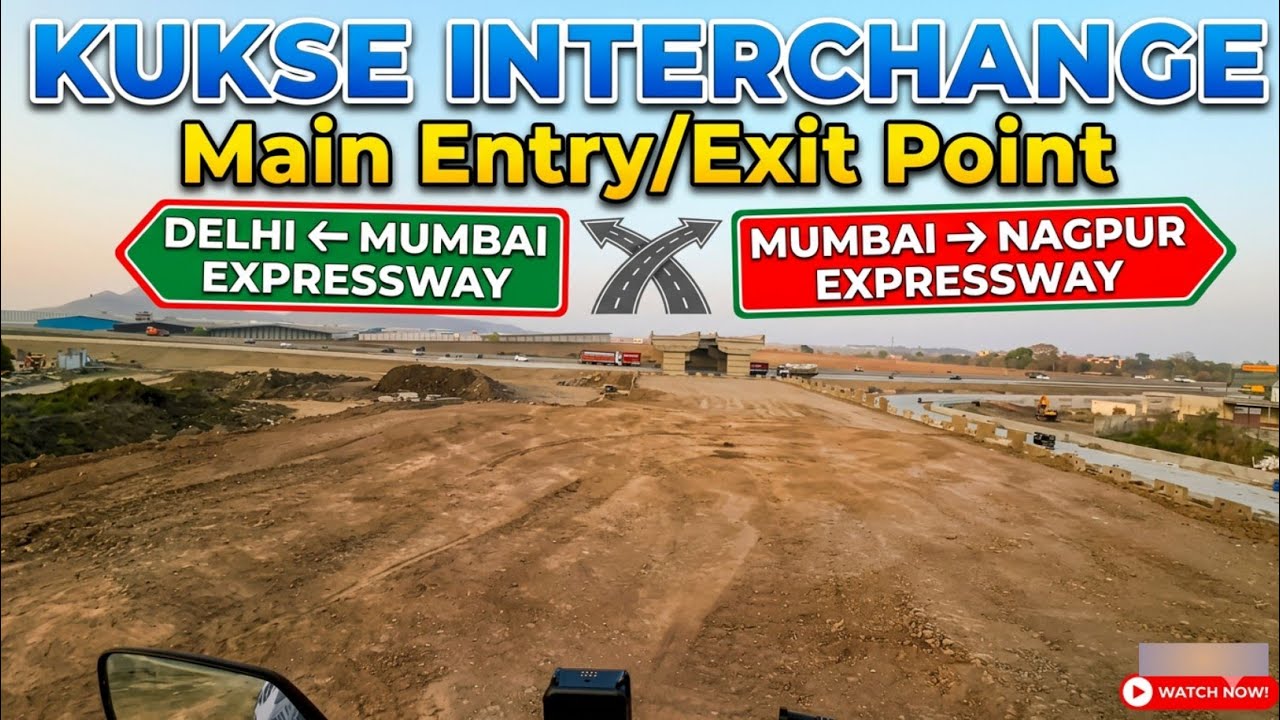 Kukse Interchange Update | दिल्ली / मुंबई साठी ह्या Interchange चा वापर करावा लागेल | #roadupdate 