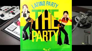 Latino Party - The Party (Extended Techno Edit) 1991