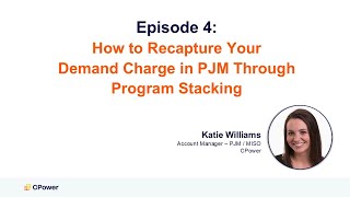 CPower's Market Minute Ep 4 - How to Recapture Your Demand Charge in PJM Through Program Stacking