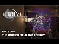 Thrive ii this is what it takes part 5 of 6 the unified field and energy