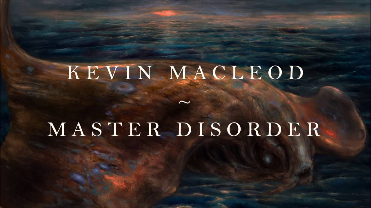 kevin macleod - Master Disorder - Epic Music - Monetizable Royalty Free Music