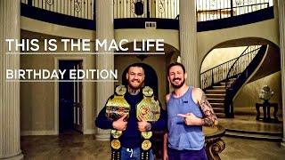 Conor McGregor THIS IS THE MAC LIFE Birthday Edition