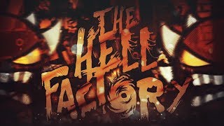 [60hz bullshit lvl] The hell factory By TeamN2 100% (Extreme demon)