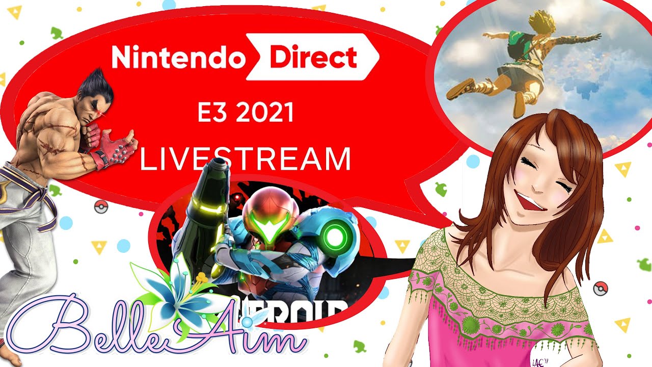 BelleAim Reacts: Nintendo E3 Direct! Kazuya Smash, Mario, Metroid, Zelda BotW2 REACTION [6.15.2021]