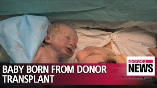 First baby born from uterus transplanted from dead donor about to celebrate 1st birthday