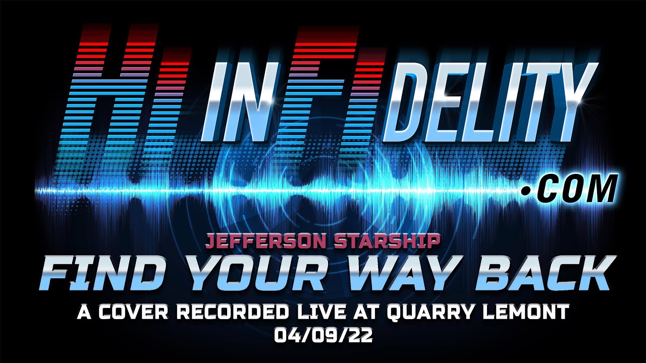 Find Your Way Back Jefferson Starship band Cover By Hi Infidelity Find your way back jefferson starship band cover by hi infidelity