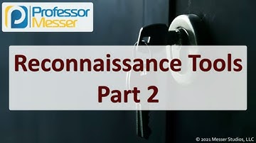 Reconnaissance Tools - Part 2 - SY0-601 CompTIA Security+ : 4.1