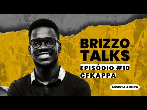 CFKAPPA - BRIZZO TALKS #10
