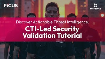Leverage Actionable CTI Reports with PICUS Security Control Validation – Terrabyte