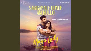 Sarigamale Gunde Anchullo (From "Maya Lady") - Vishal Chandrashekhar, Sireesha Bhagavatula & Krishna Kanth