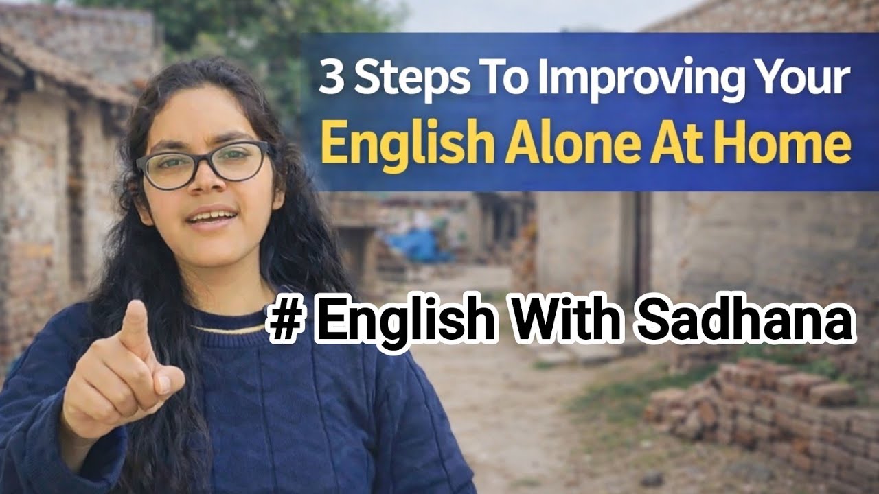 3 Steps To Improving Your English Alone At Home