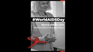 NIDA Director Dr. Nora Volkow's Message: World AIDS Day 2022