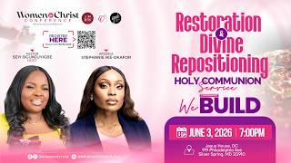 WIC | Restoration & Divine Repositioning Holy Communion Service | Apostle Stephanie Ike-Okafor