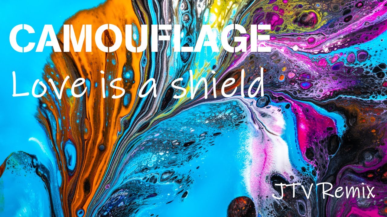 Camouflage - Love is a shield (JTV 2024 Remix)(Lyrics)
