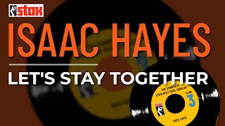 Isaac Hayes - Let&#39;s Stay Together (Official Audio)