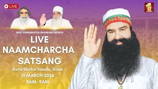 31 March 2026 | Live Naamcharcha Satsang | MSG Gurumantra Bhandara Month I Dera Sacha Sauda