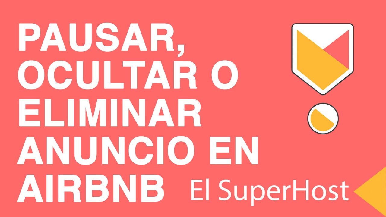 CÓMO PAUSAR, OCULTAR O ELIMINAR UN ANUNCION EN AIRBNB DESDE EL