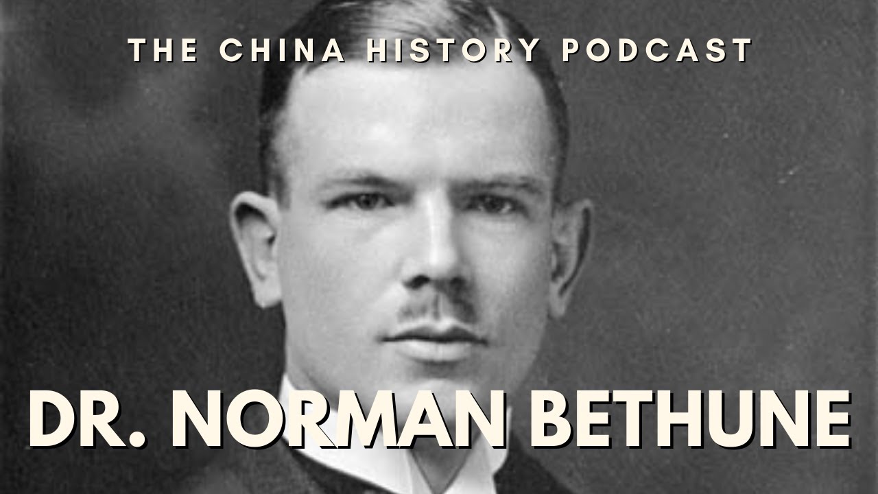 Dr. Norman Bethune Ep. 113 YouTube