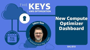 New Compute Optimizer Dashboard | The Keys to AWS Optimization | S4 E13