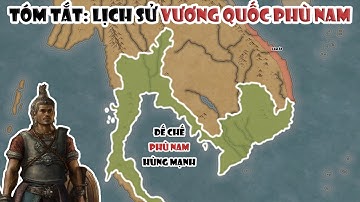 Vương quốc Phù Nam: Đế chế HÙNG MẠNH đầu tiên ở Đông Nam Á | Tóm Tắt Lịch Sử Việt Nam