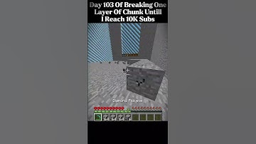 Day 103 of breaking One Layer Of Chunk Until I Reach 10K Subs (Chunk 2) #minecraft