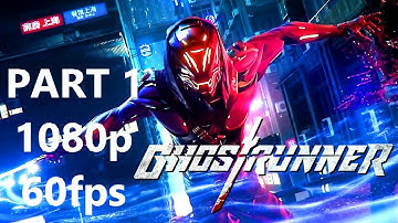 GHOSTRUNNER Gameplay Walkthrough Part 1 - UPGRADE no Commentary (FULL GAME ) Pc 1080p 60fps