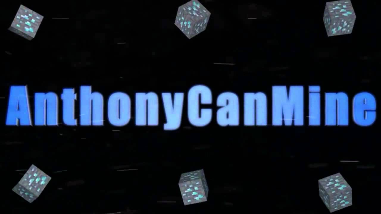 Intro/AnthonyCanMine